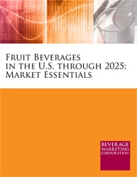 Fruit Beverages in the U.S. through 2025: Market Essentials