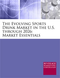 The Evolving Sports Drink Market in the U.S. through 2026: Market Essentials